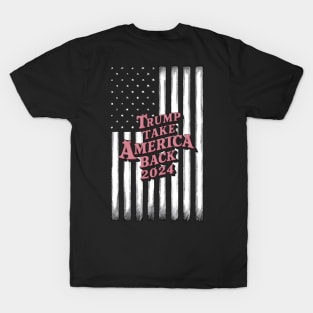 Donald Trump Take America Back Election 2024- The Return T-Shirt